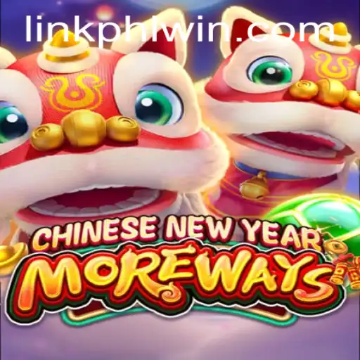 Discover the Exciting World of CHINESENEWYEARMOREWAYS with PHLWin
